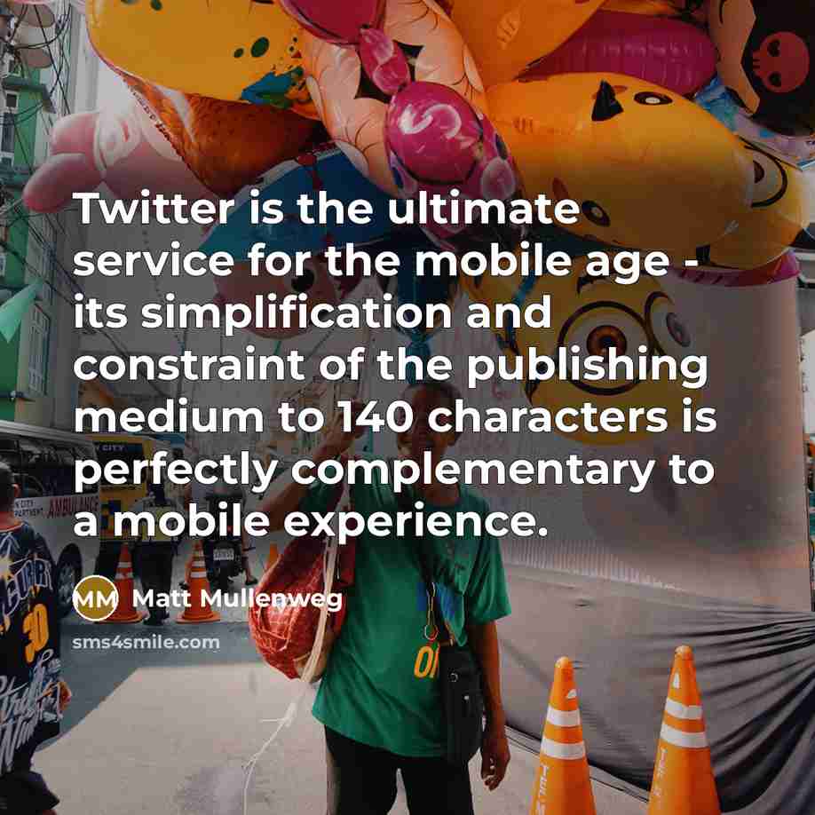 “Twitter is the ultimate service for the mobile age -…” quote by Matt Mullenweg