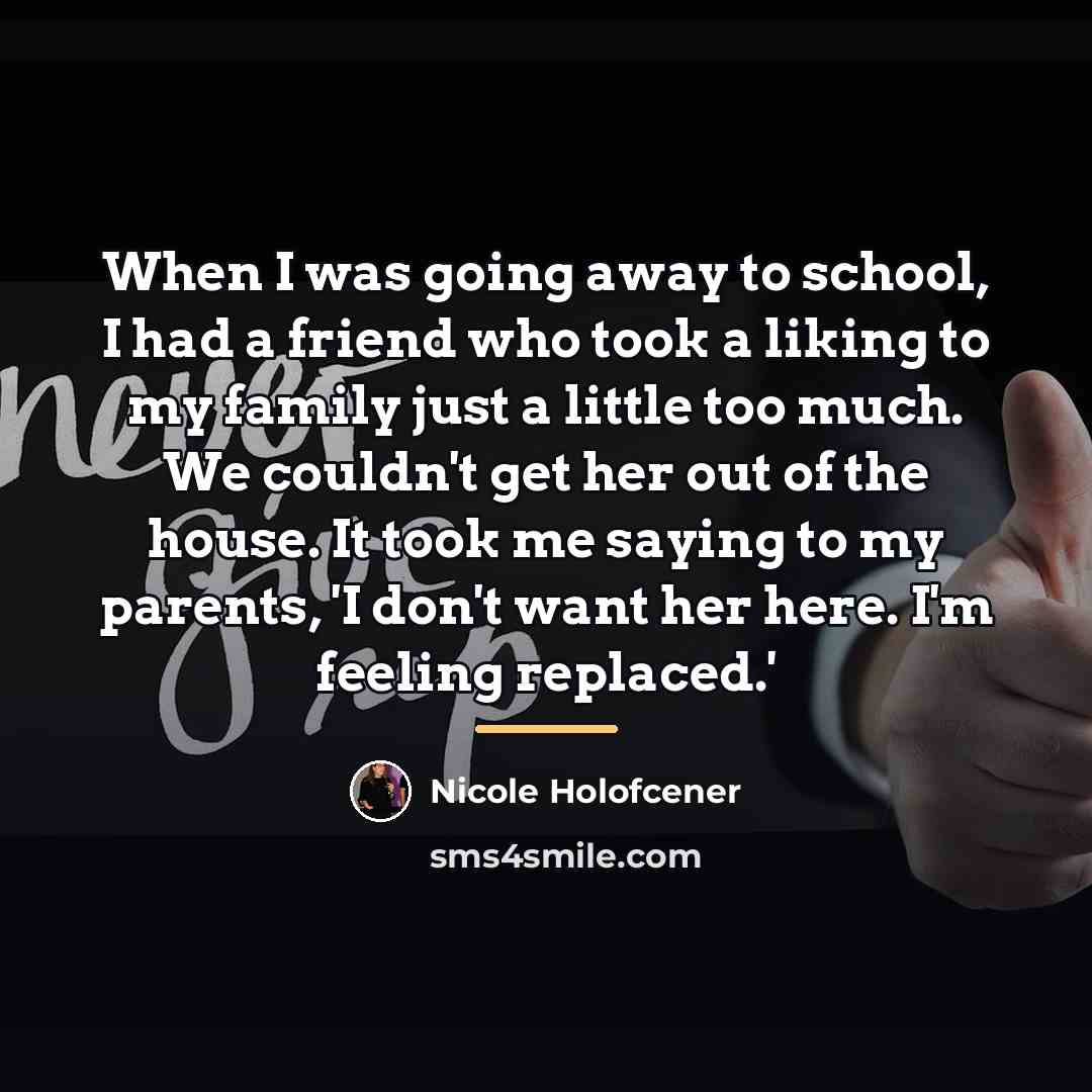 “When I was going away to school, I had a…” quote by Nicole Holofcener