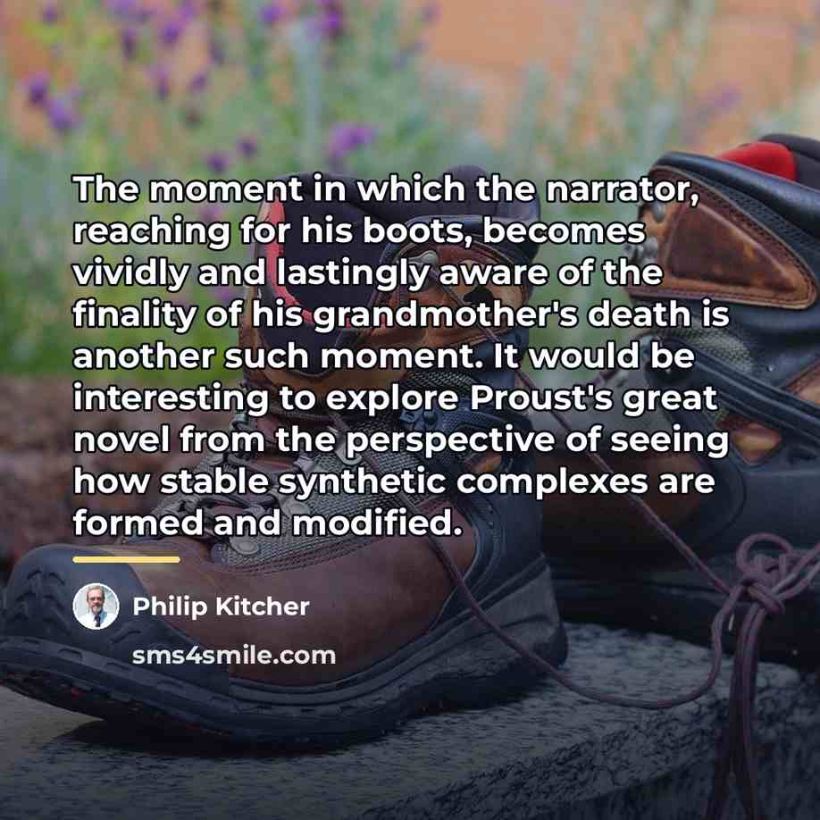 “The moment in which the narrator, reaching for his boots,…” quote by Philip Kitcher