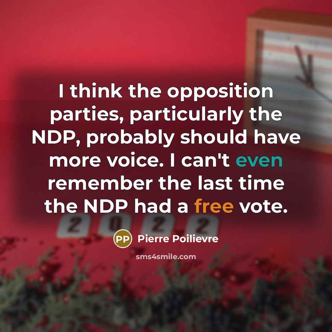 “I think the opposition parties, particularly the NDP, probably should…” quote by Pierre Poilievre