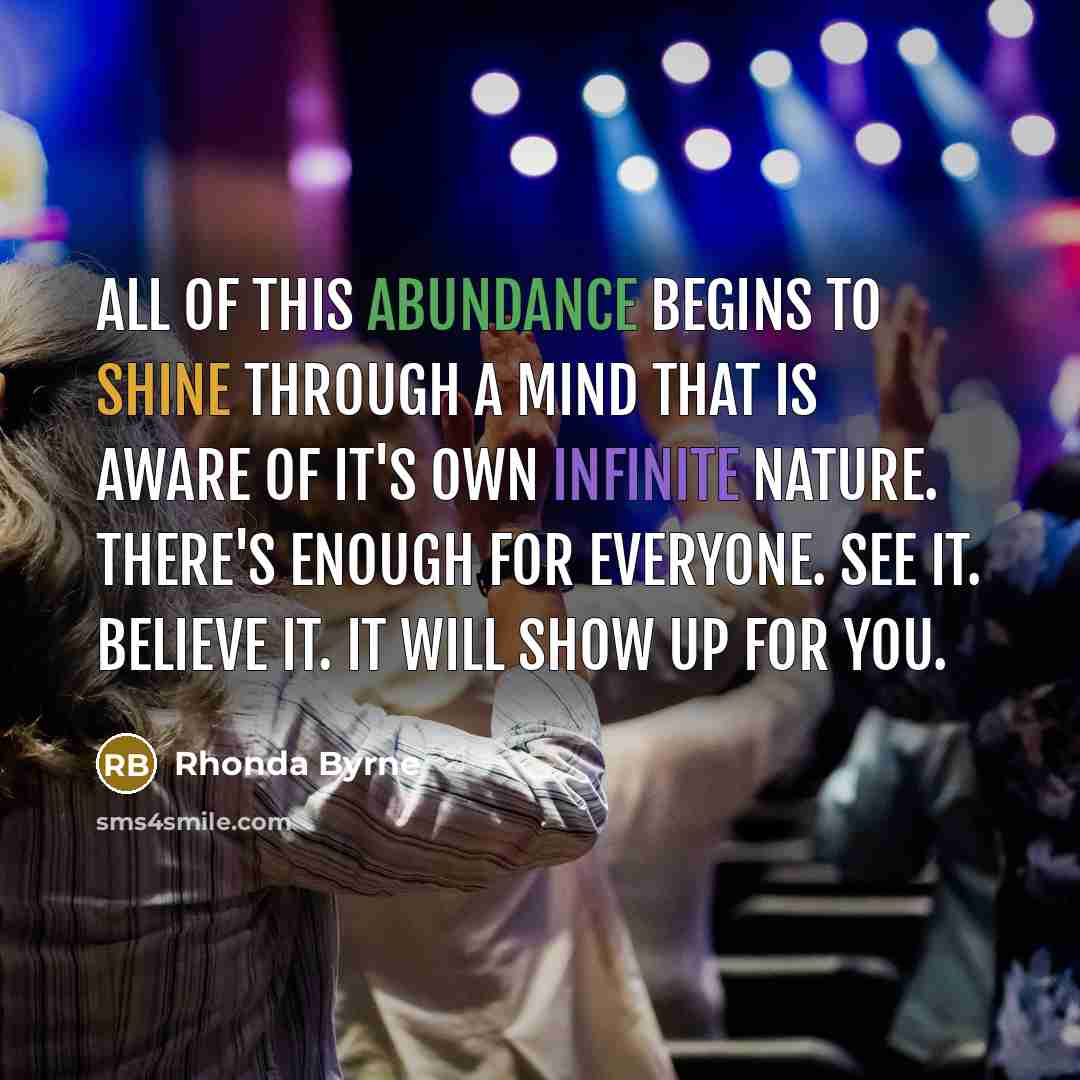 “All of this abundance begins to shine through a mind…” quote by Rhonda Byrne