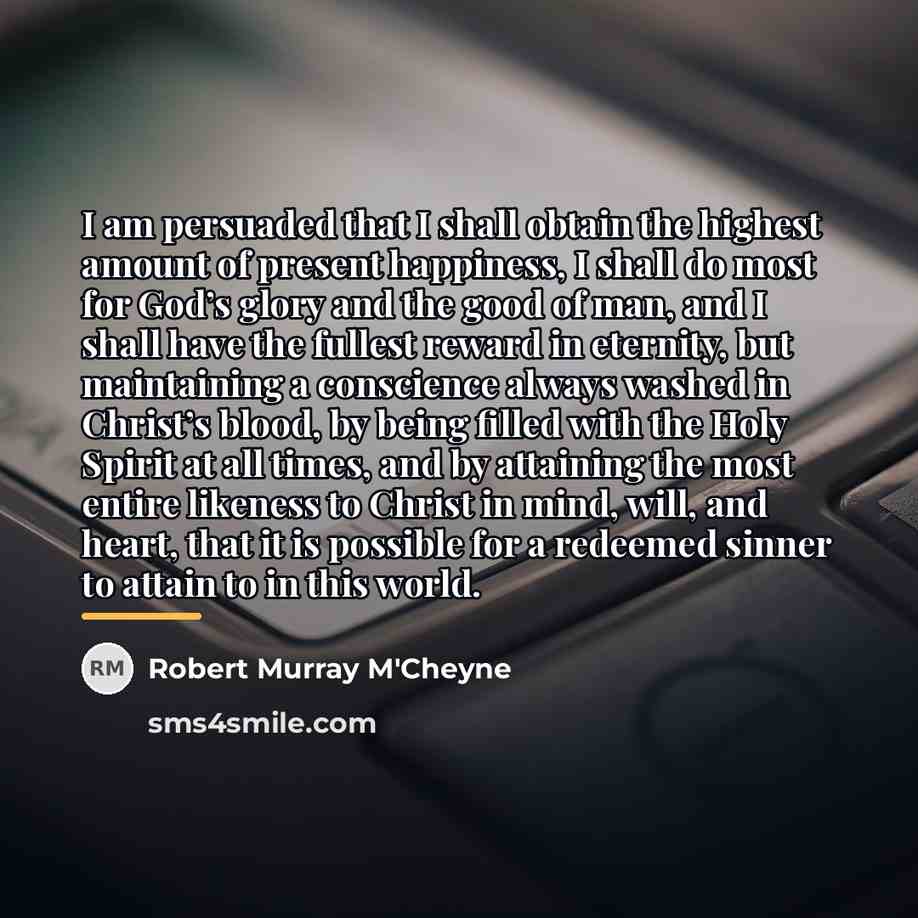 “I am persuaded that I shall obtain the highest amount…” quote by Robert Murray M'Cheyne