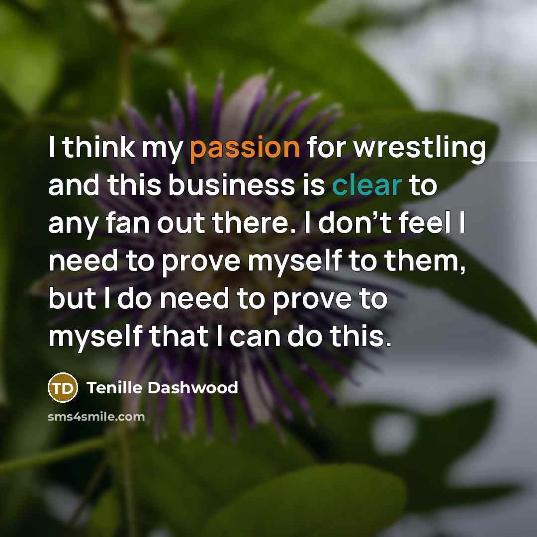 “I think my passion for wrestling and this business is…” quote by Tenille Dashwood