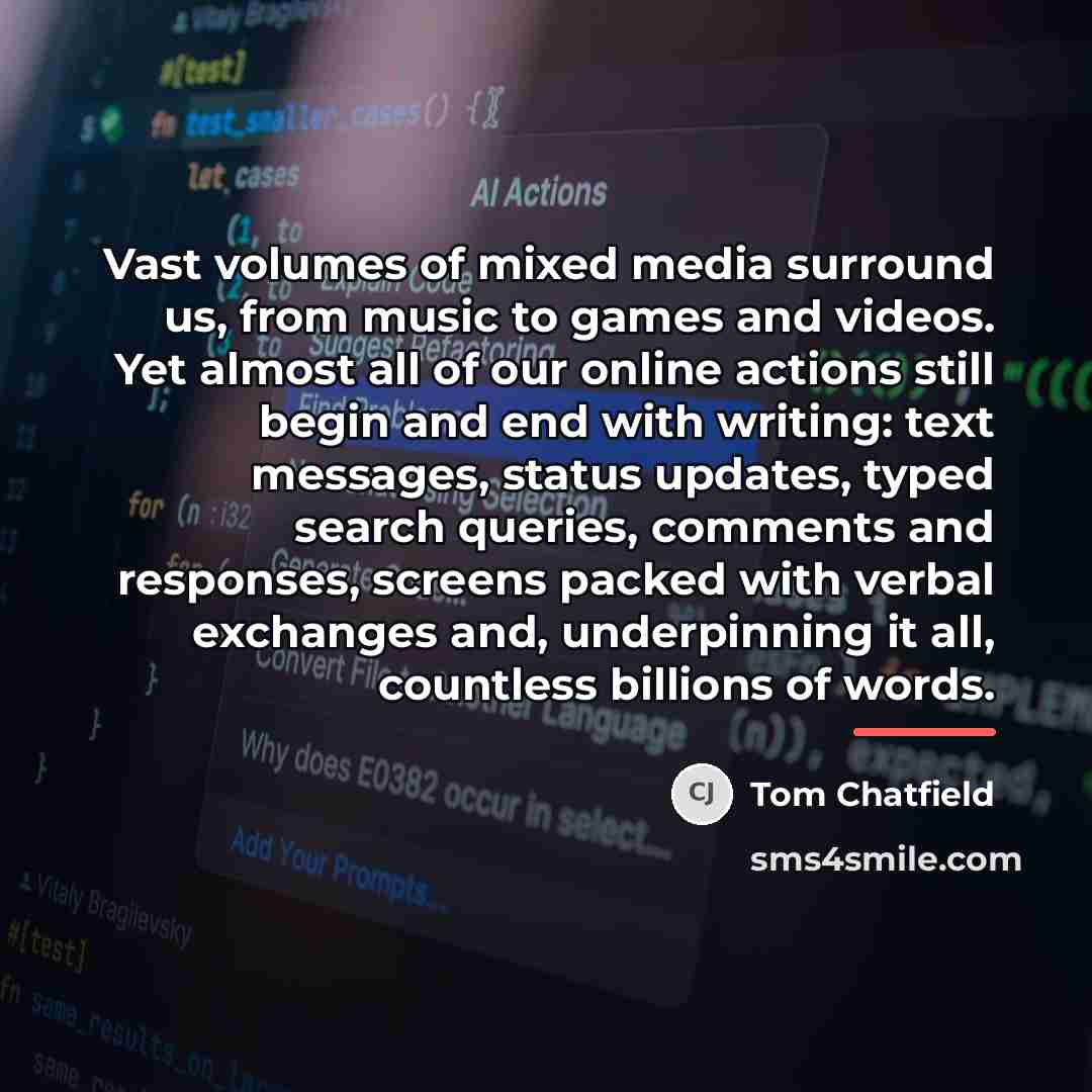 “Vast volumes of mixed media surround us, from music to…” quote by Tom Chatfield
