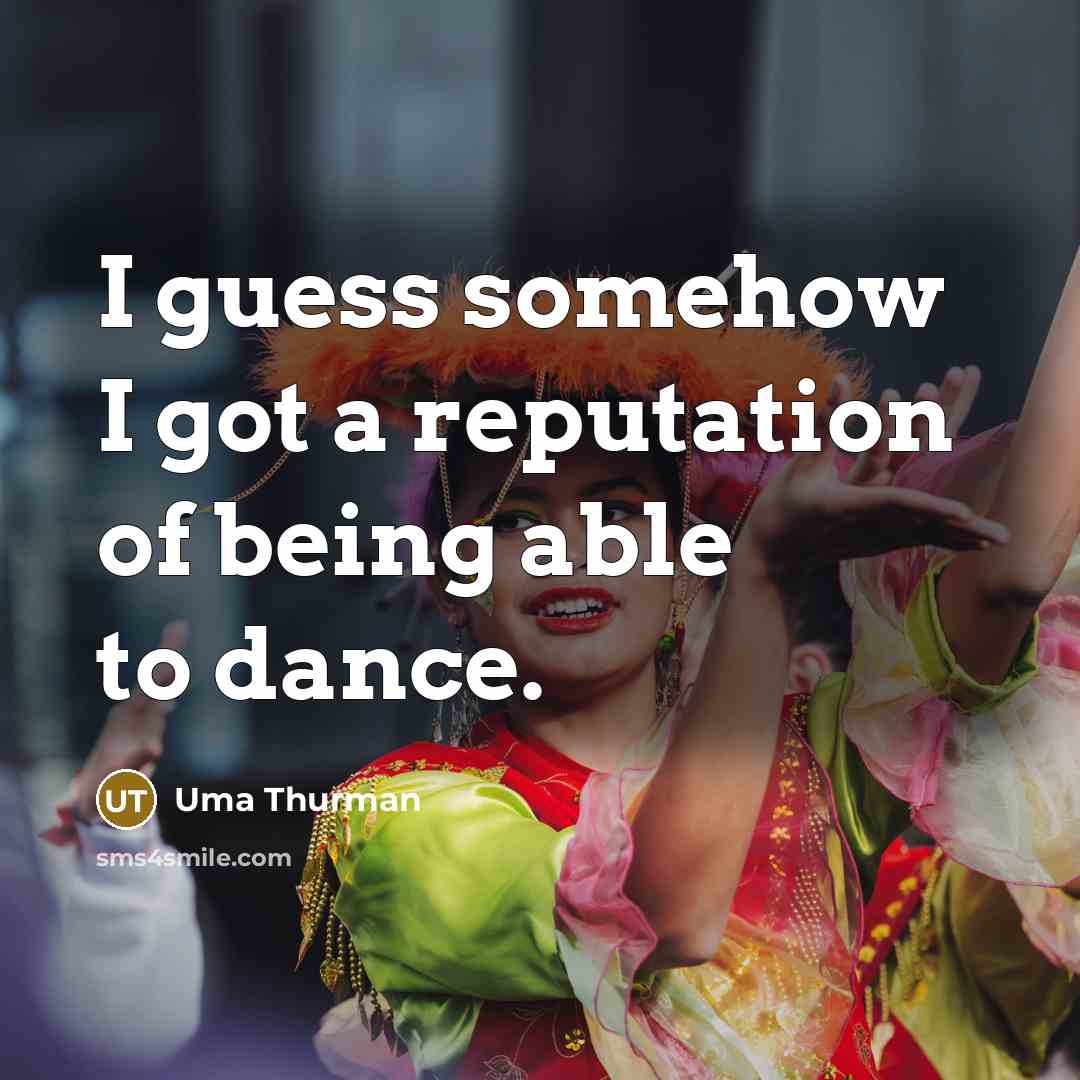 “I guess somehow I got a reputation of being able…” quote by Uma Thurman