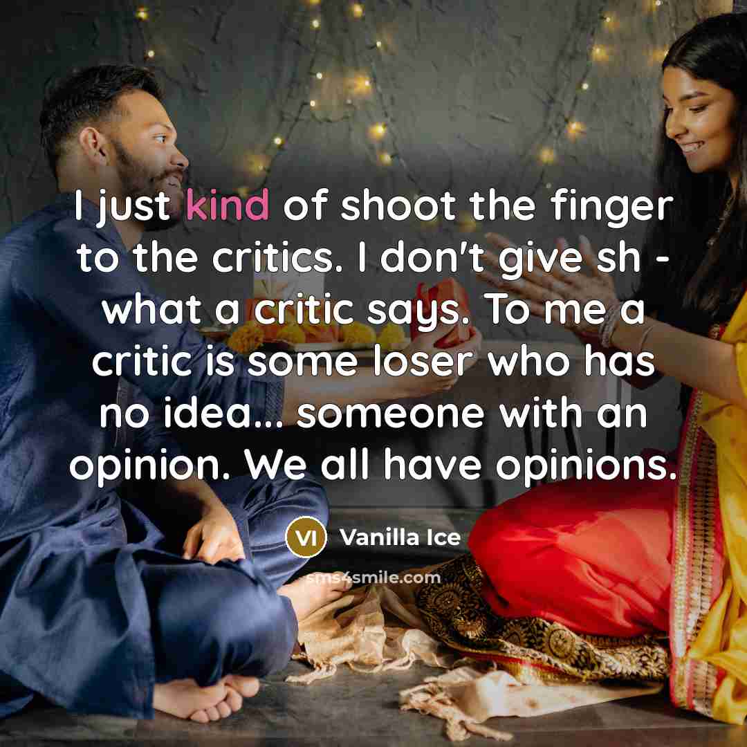 “I just kind of shoot the finger to the critics.…” quote by Vanilla Ice