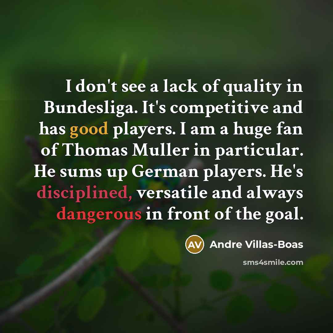 “I don't see a lack of quality in Bundesliga. It's…” quote by Andre Villas-Boas