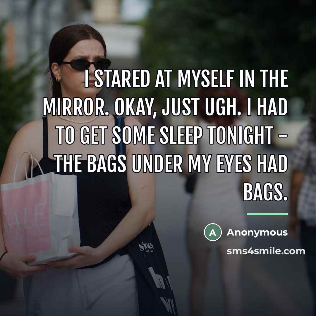 “I stared at myself in the mirror. Okay, just ugh.…” quote by Anonymous