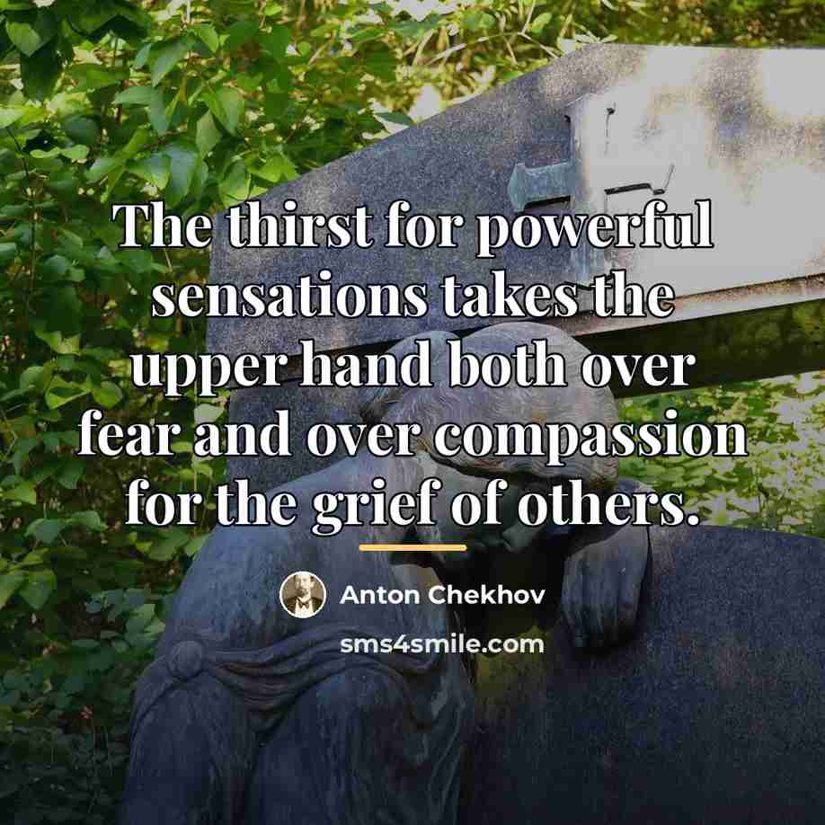“The thirst for powerful sensations takes the upper hand both…” quote by Anton Chekhov