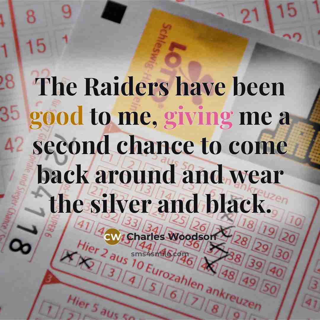 “The Raiders have been good to me, giving me a…” quote by Charles Woodson