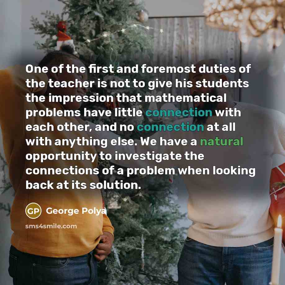 “One of the first and foremost duties of the teacher…” quote by George Polya
