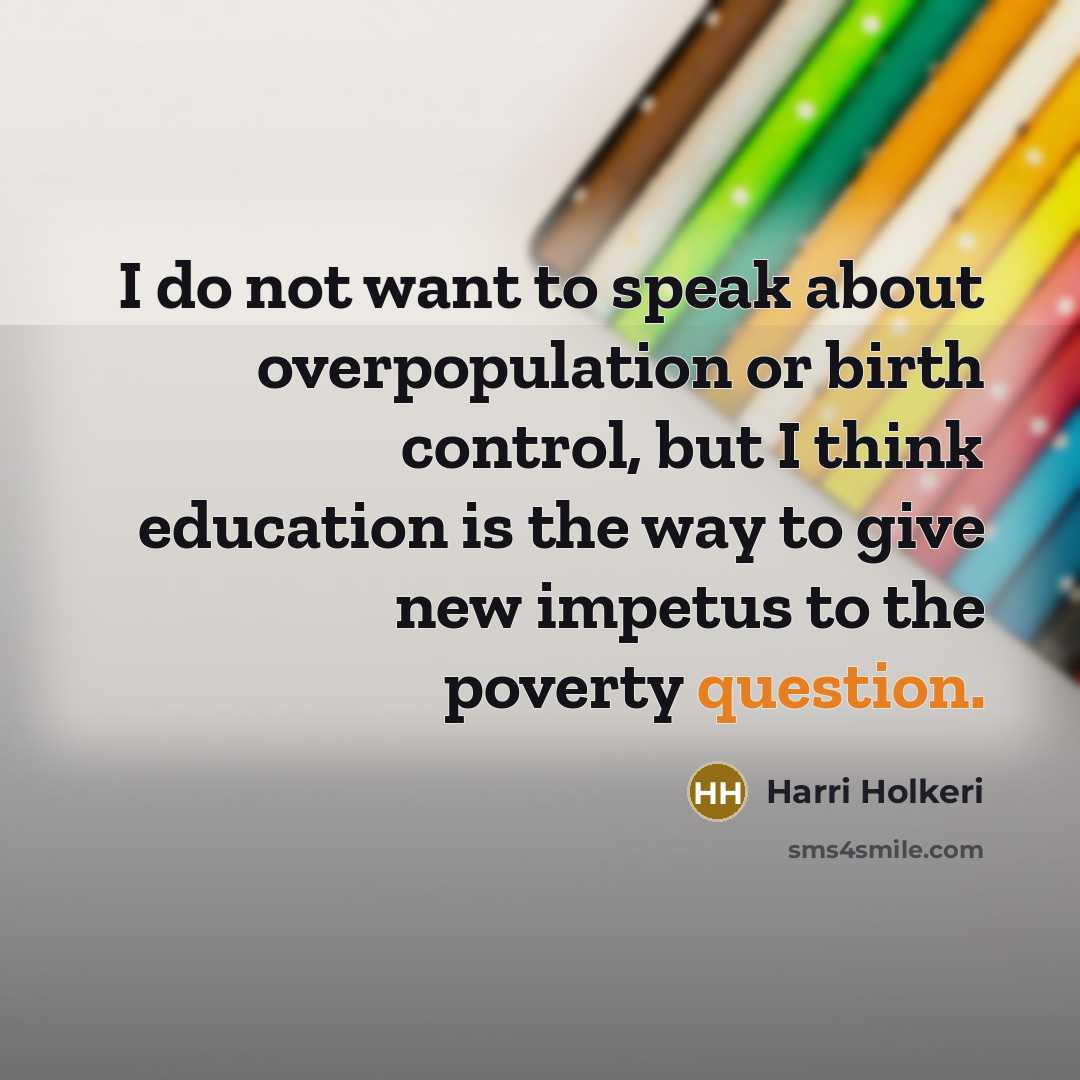 “I do not want to speak about overpopulation or birth…” quote by Harri Holkeri