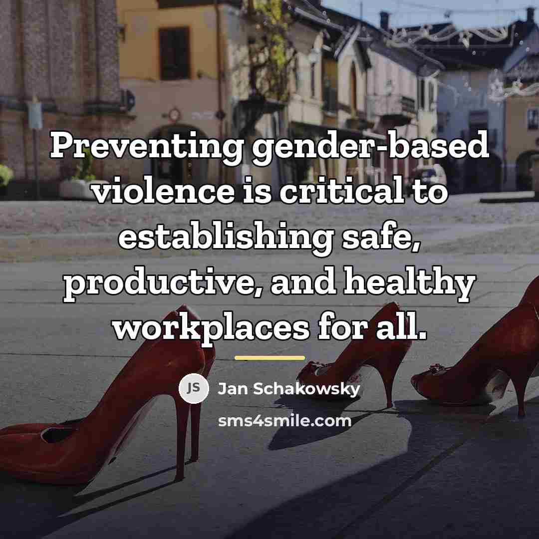 “Preventing gender-based violence is critical to establishing safe, productive, and…” quote by Jan Schakowsky