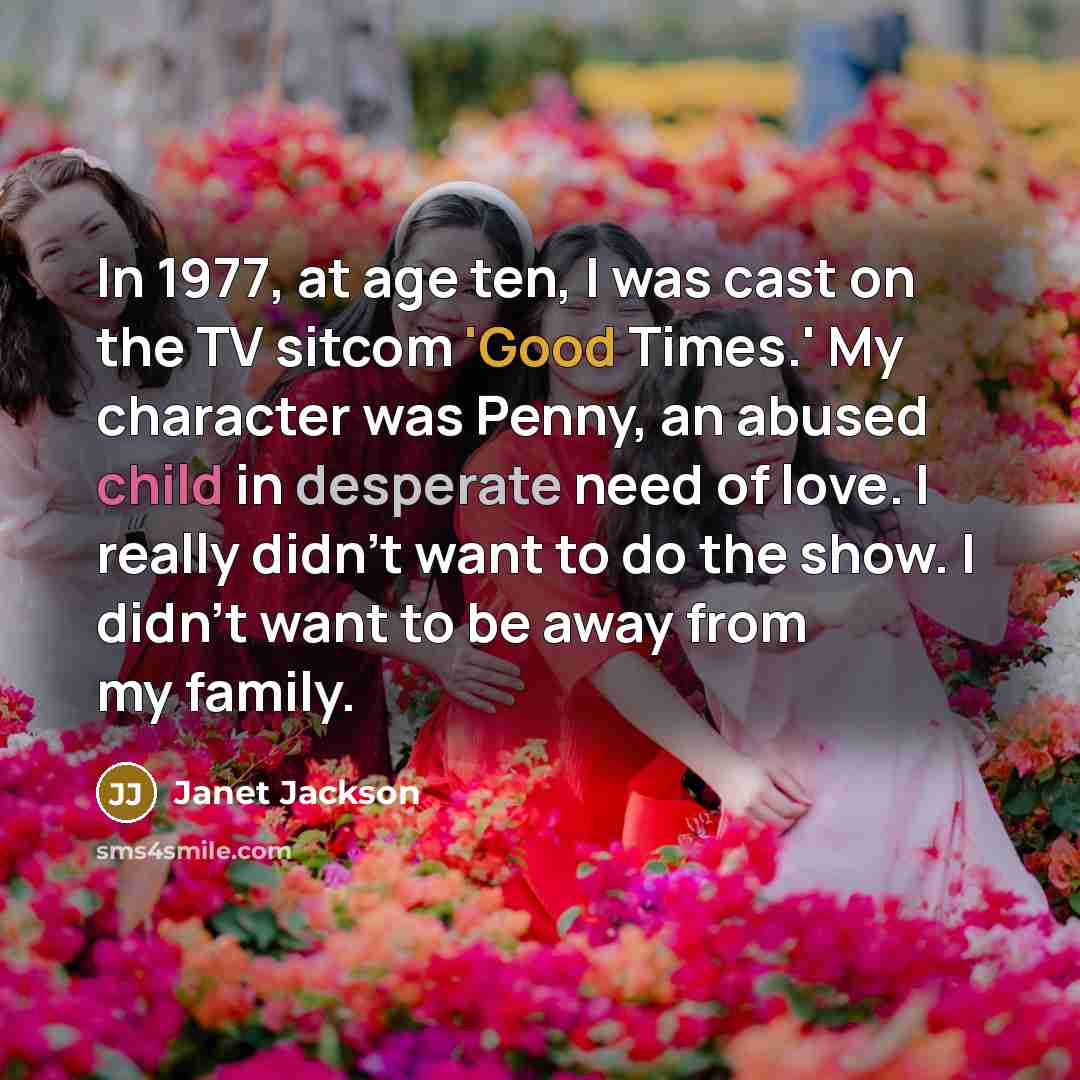“In 1977, at age ten, I was cast on the…” quote by Janet Jackson
