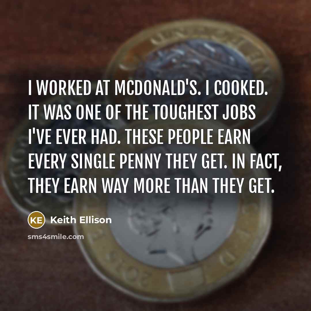 “I worked at McDonald's. I cooked. It was one of…” quote by Keith Ellison