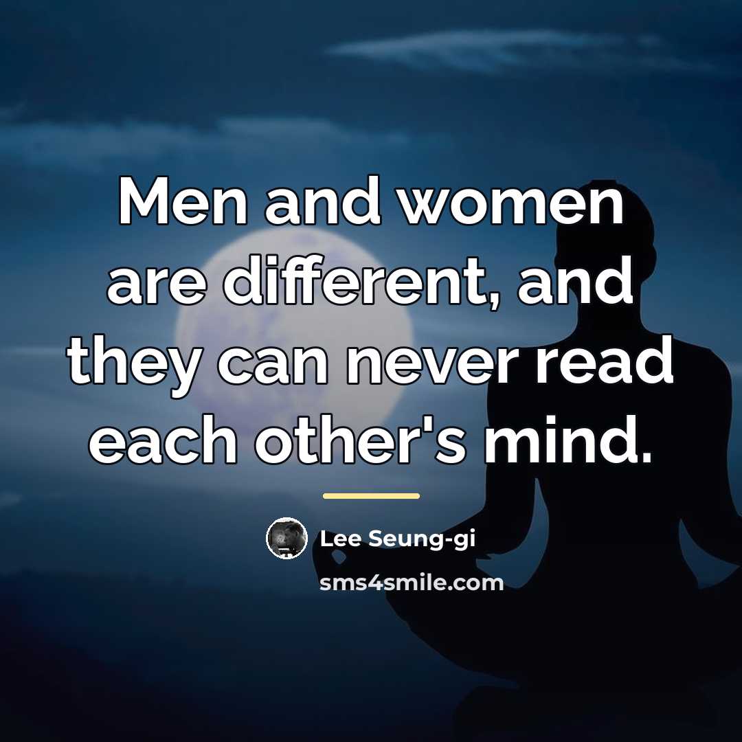 “Men and women are different, and they can never read…” quote by Lee Seung-gi