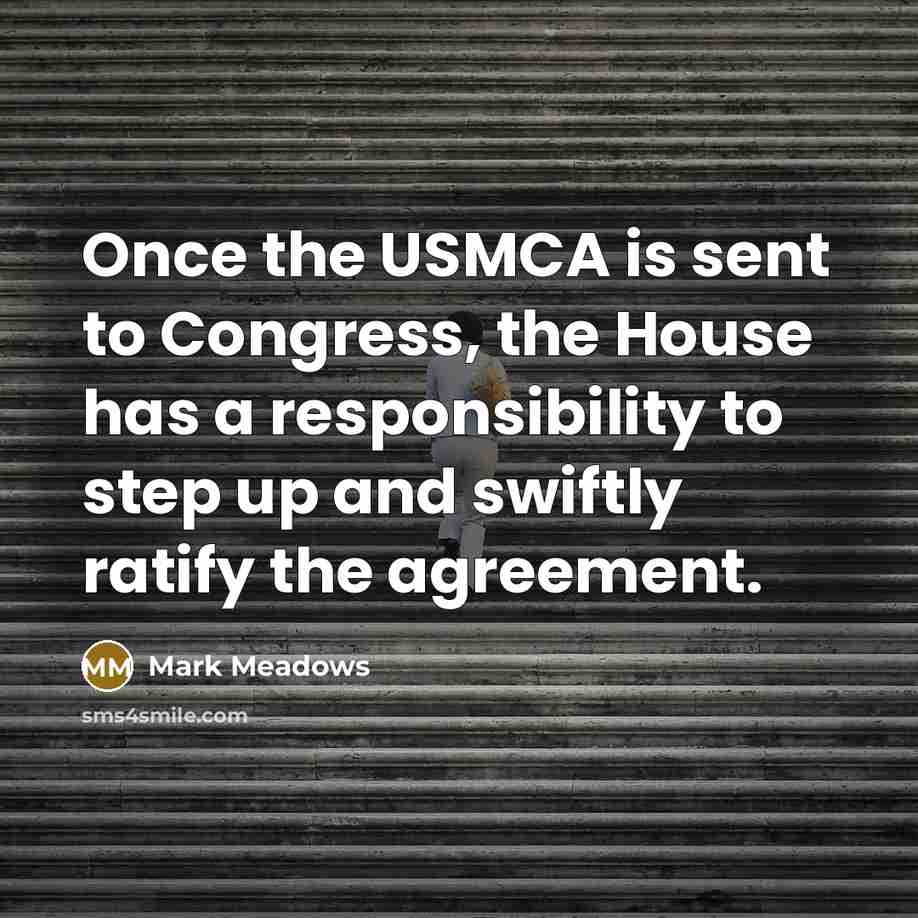 “Once the USMCA is sent to Congress, the House has…” quote by Mark Meadows
