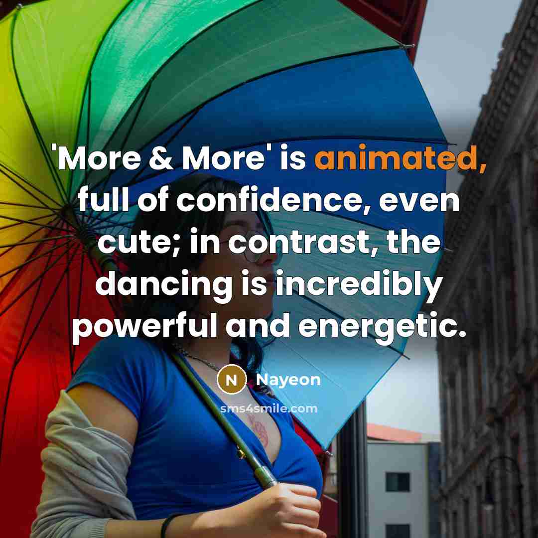 “'More & More' is animated, full of confidence, even cute;…” quote by Nayeon
