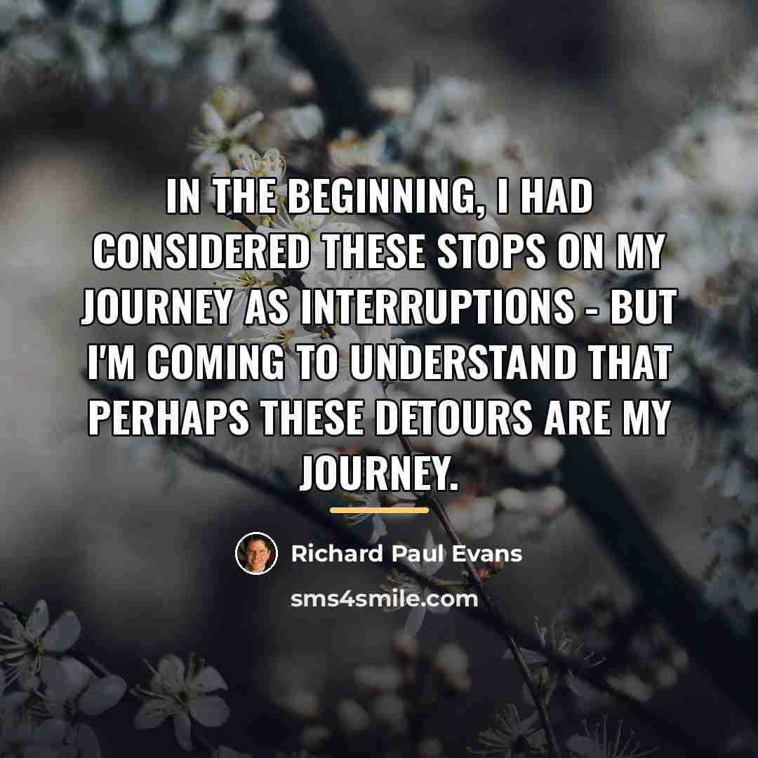 “In the beginning, I had considered these stops on my…” quote by Richard Paul Evans