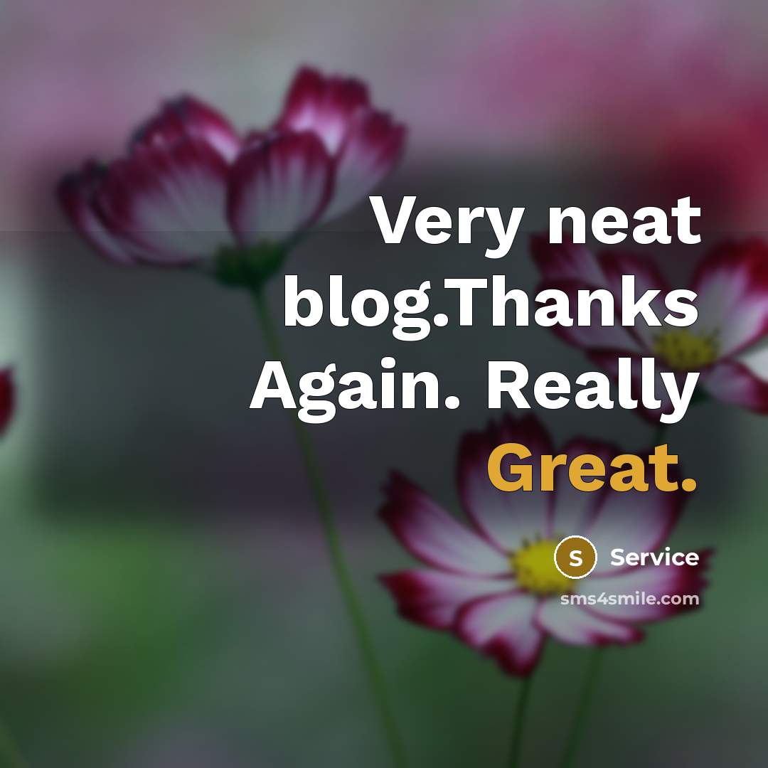 “Very neat blog.Thanks Again. Really Great.” quote by Service