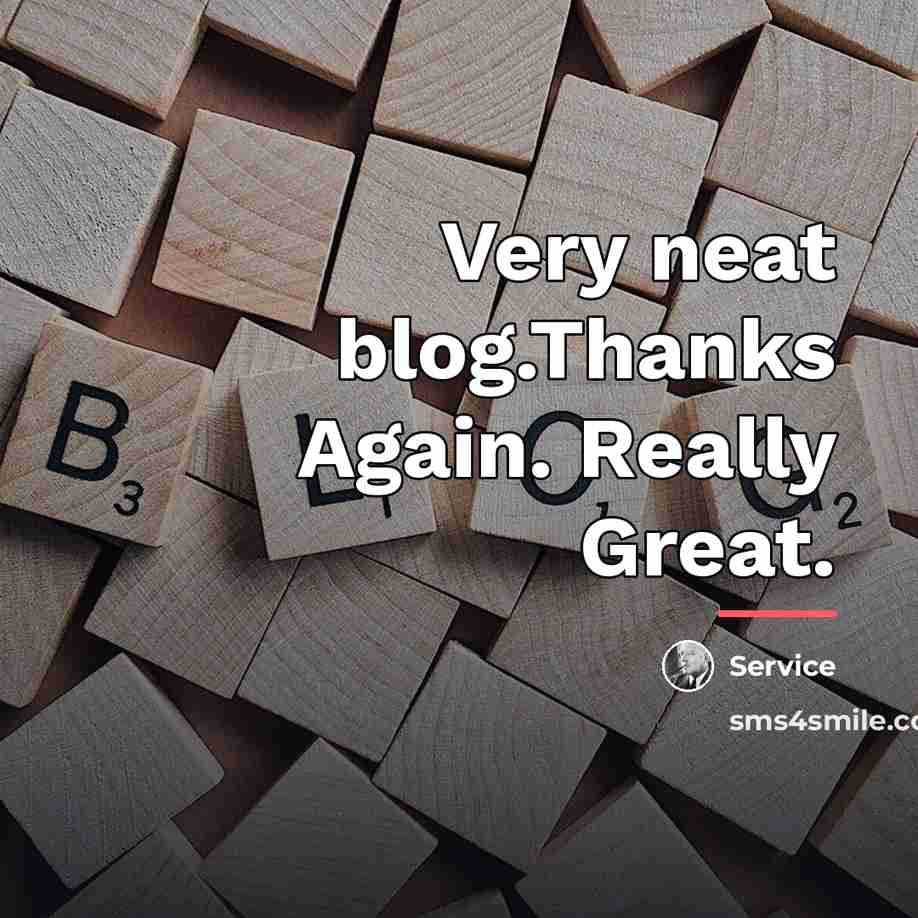“Very neat blog.Thanks Again. Really Great.…” quote by Service