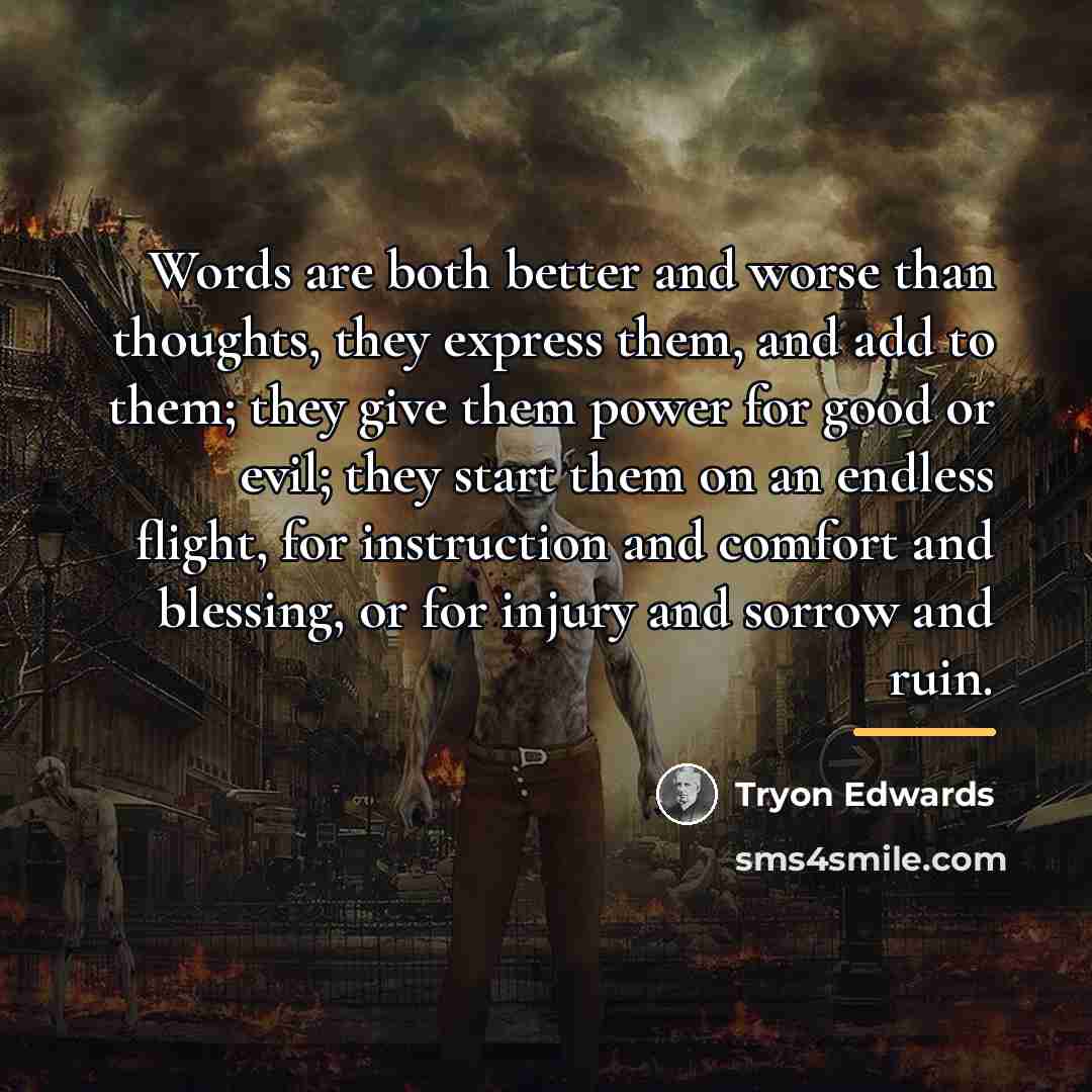 “Words are both better and worse than thoughts, they express…” quote by Tryon Edwards