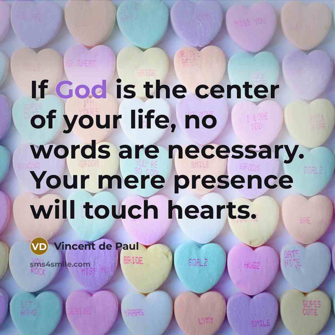 “If God is the center of your life, no words…” quote by Vincent de Paul