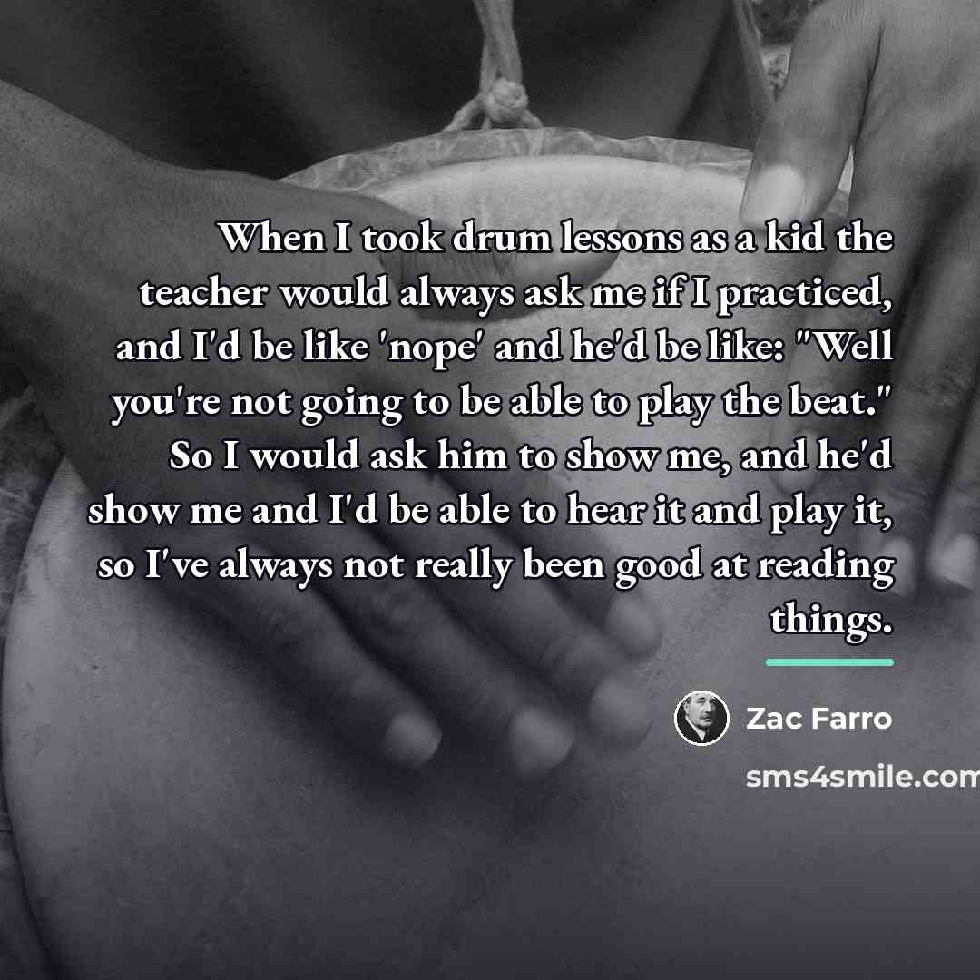 “When I took drum lessons as a kid the teacher…” quote by Zac Farro