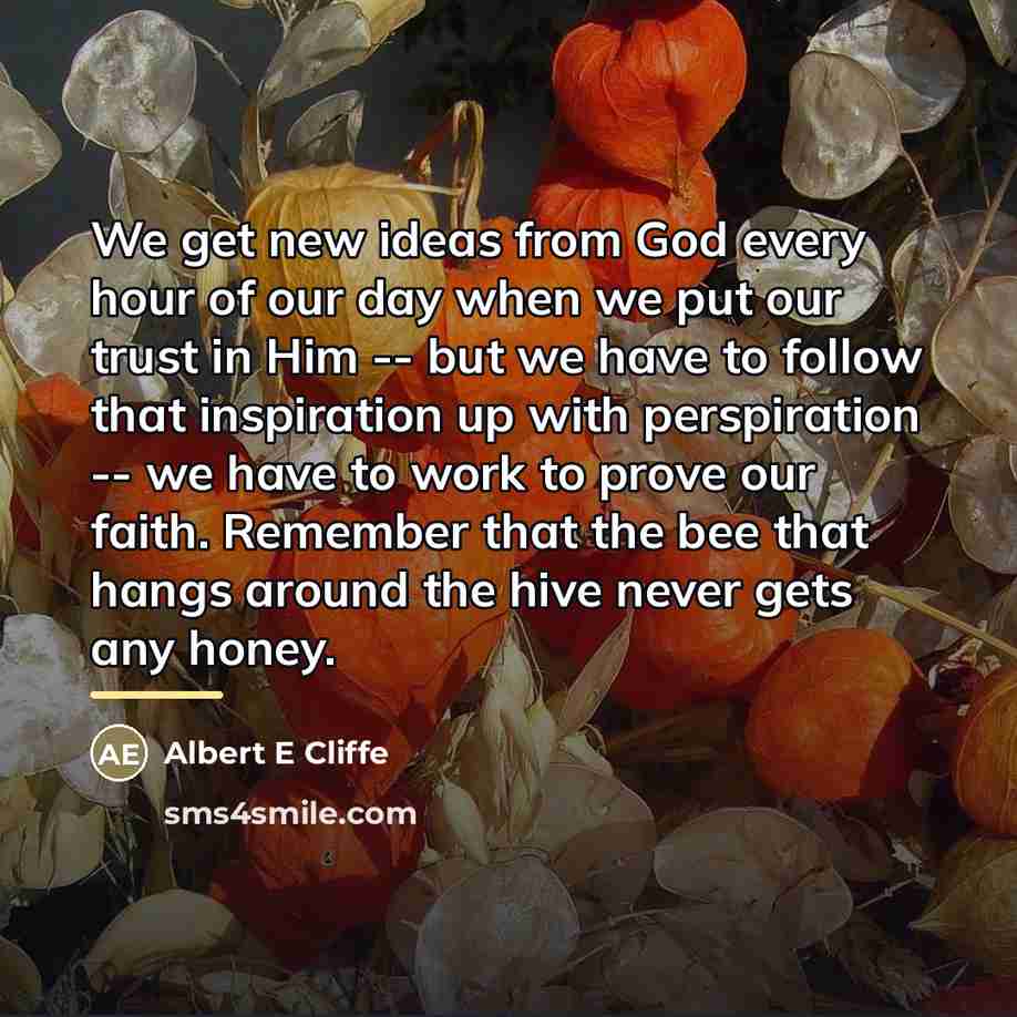 “We get new ideas from God every hour of our…” quote by Albert E Cliffe