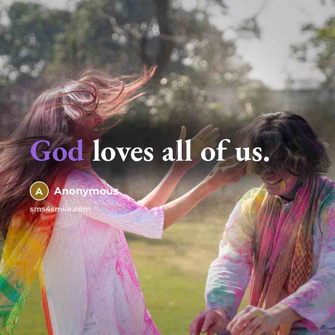 “God loves all of us.…” quote by Anonymous