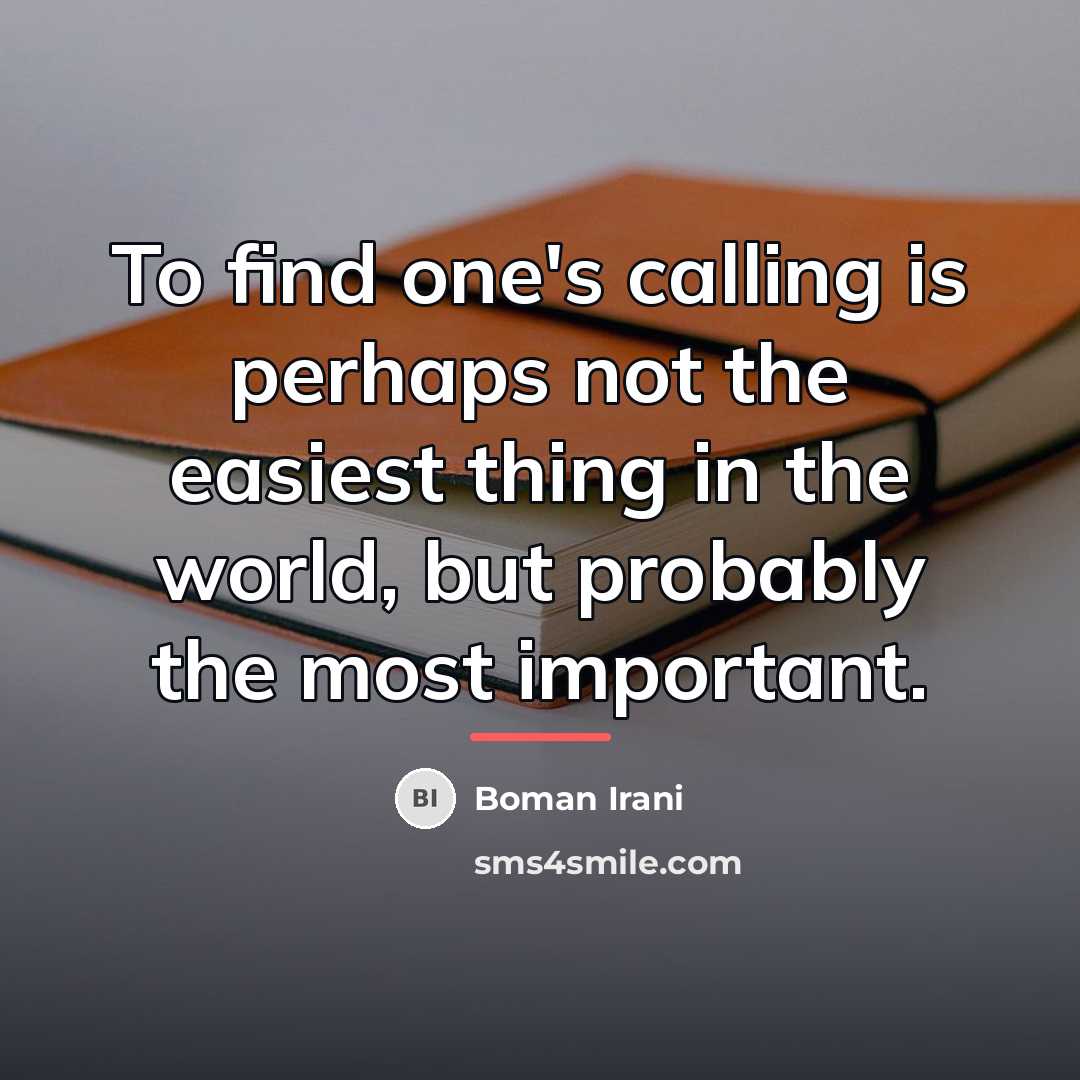 “To find one's calling is perhaps not the easiest thing…” quote by Boman Irani