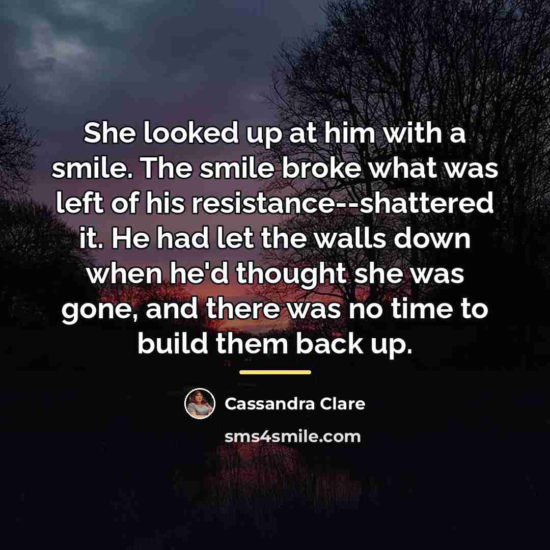 “She looked up at him with a smile. The smile…” quote by Cassandra Clare