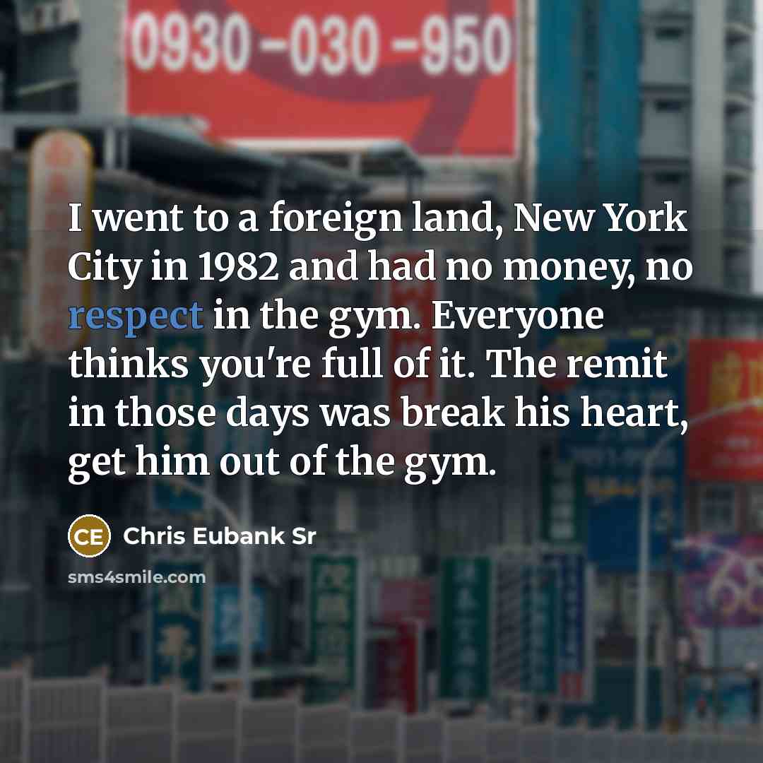 “I went to a foreign land, New York City in…” quote by Chris Eubank Sr