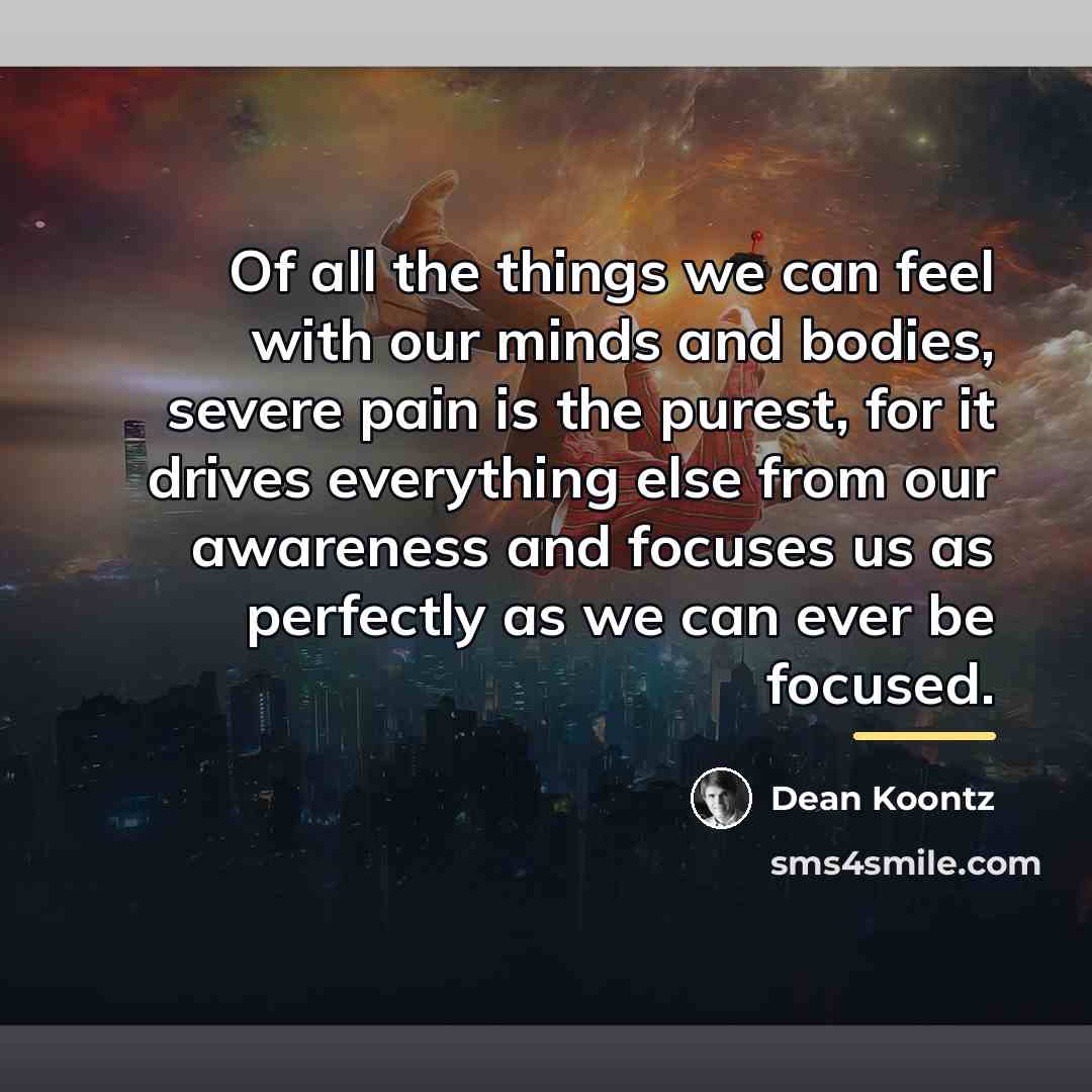 “Of all the things we can feel with our minds…” quote by Dean Koontz
