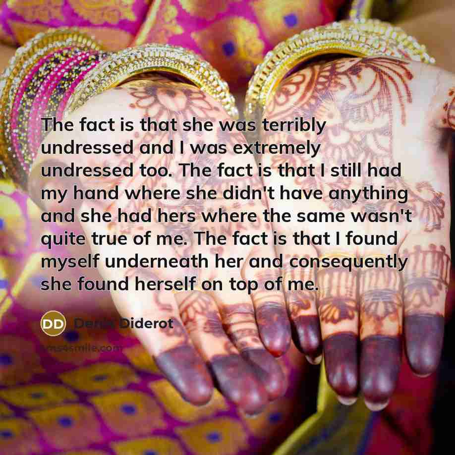 “The fact is that she was terribly undressed and I…” quote by Denis Diderot