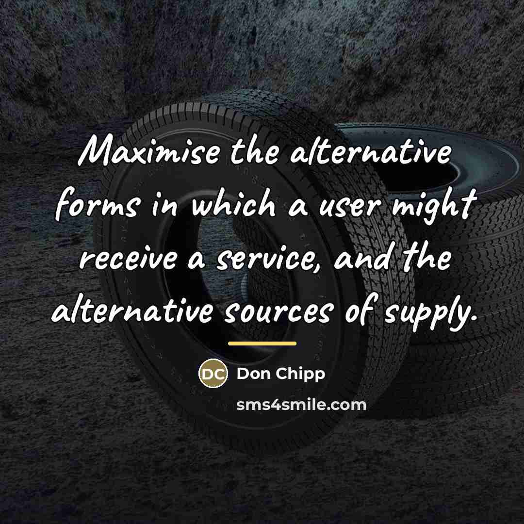 “Maximise the alternative forms in which a user might receive…” quote by Don Chipp