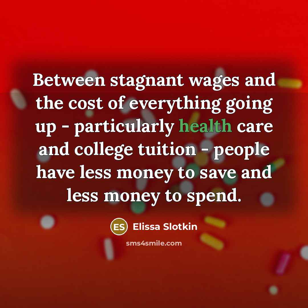 “Between stagnant wages and the cost of everything going up…” quote by Elissa Slotkin
