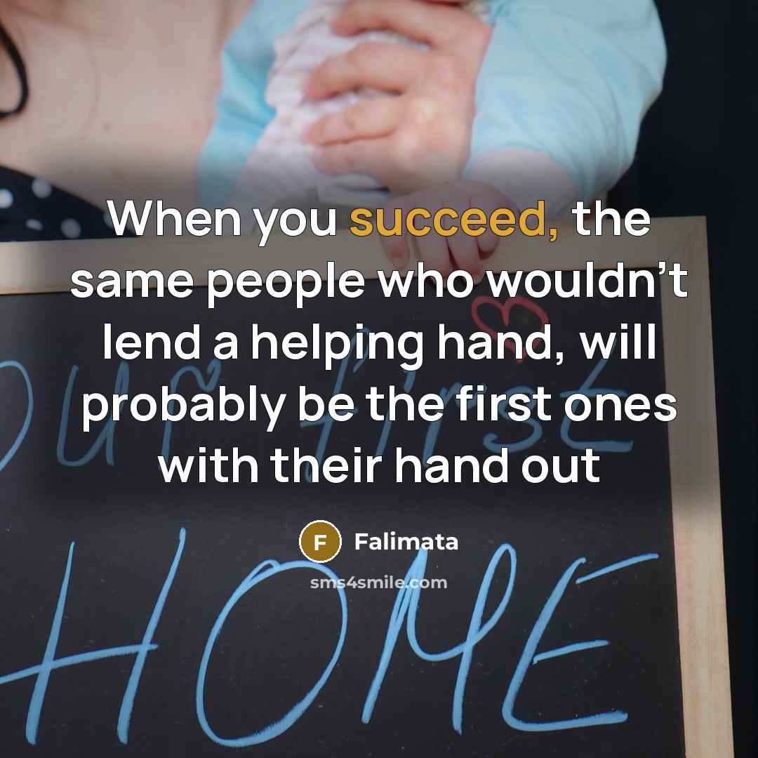 “When you succeed, the same people who wouldn't lend a…” quote by Falimata