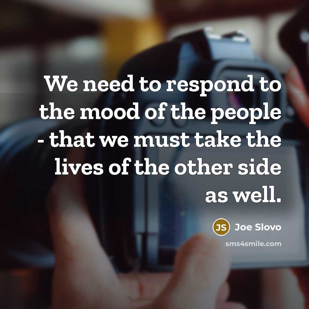 “We need to respond to the mood of the people…” quote by Joe Slovo