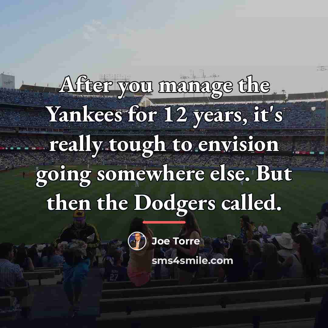 “After you manage the Yankees for 12 years, it's really…” quote by Joe Torre