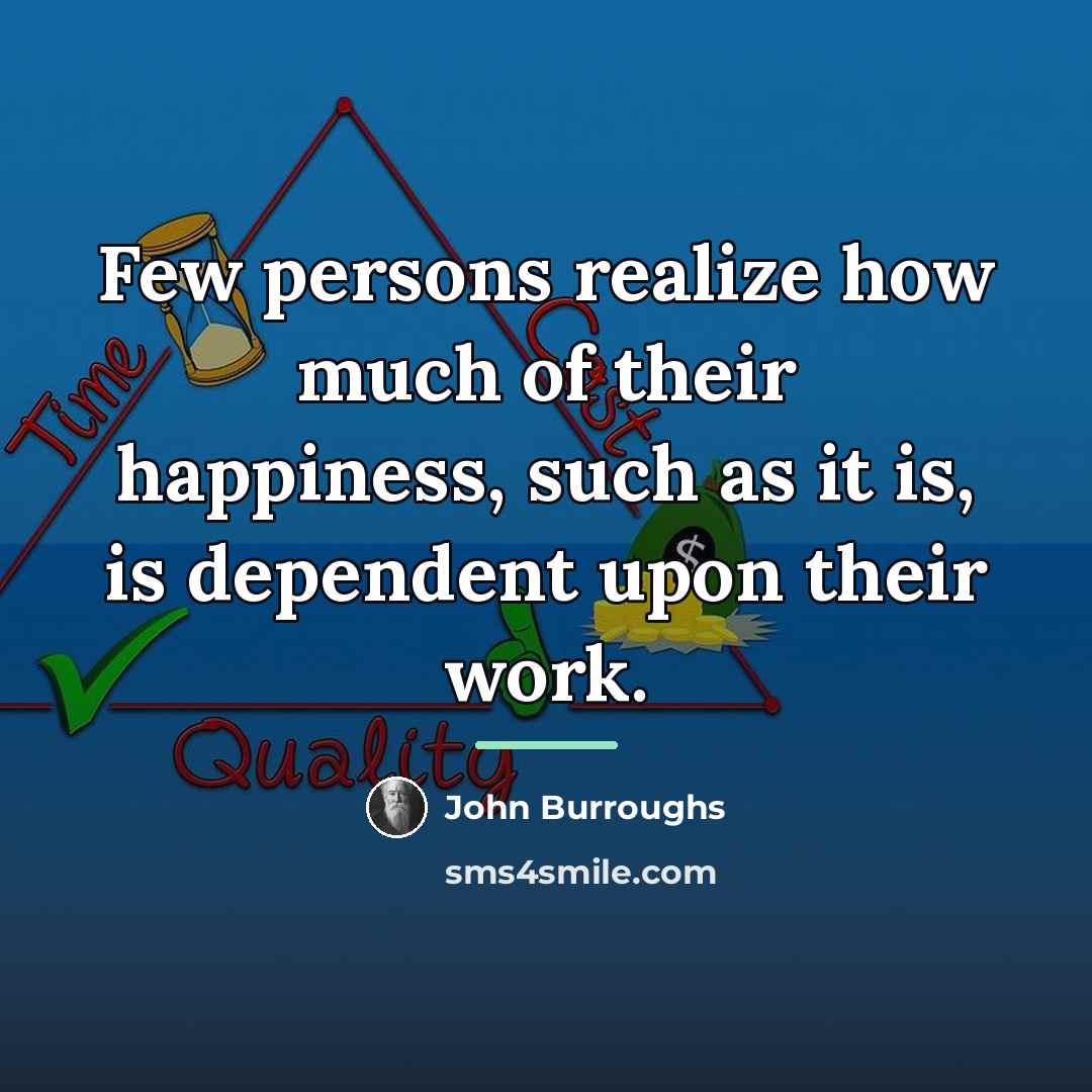 “Few persons realize how much of their happiness, such as…” quote by John Burroughs