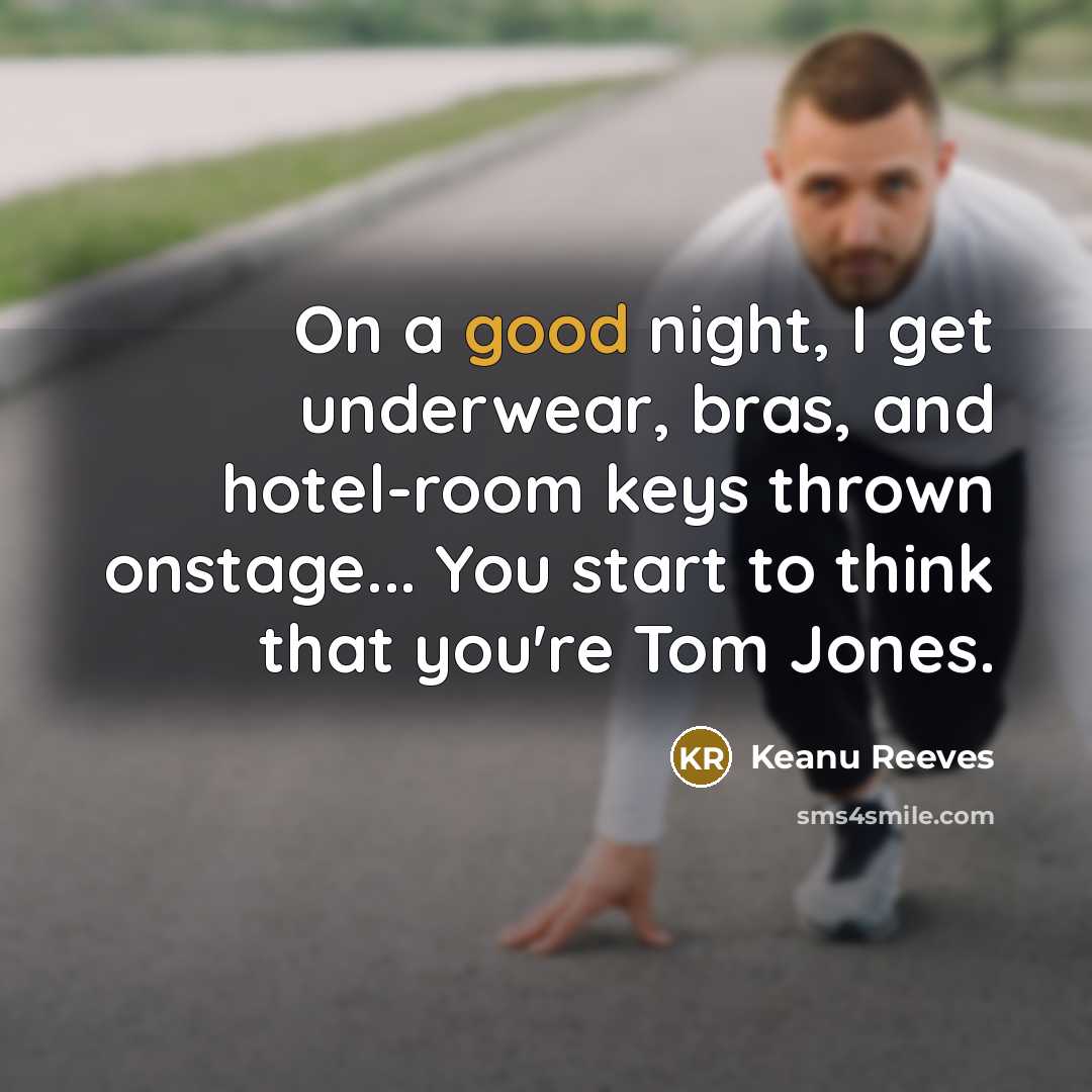“On a good night, I get underwear, bras, and hotel-room…” quote by Keanu Reeves