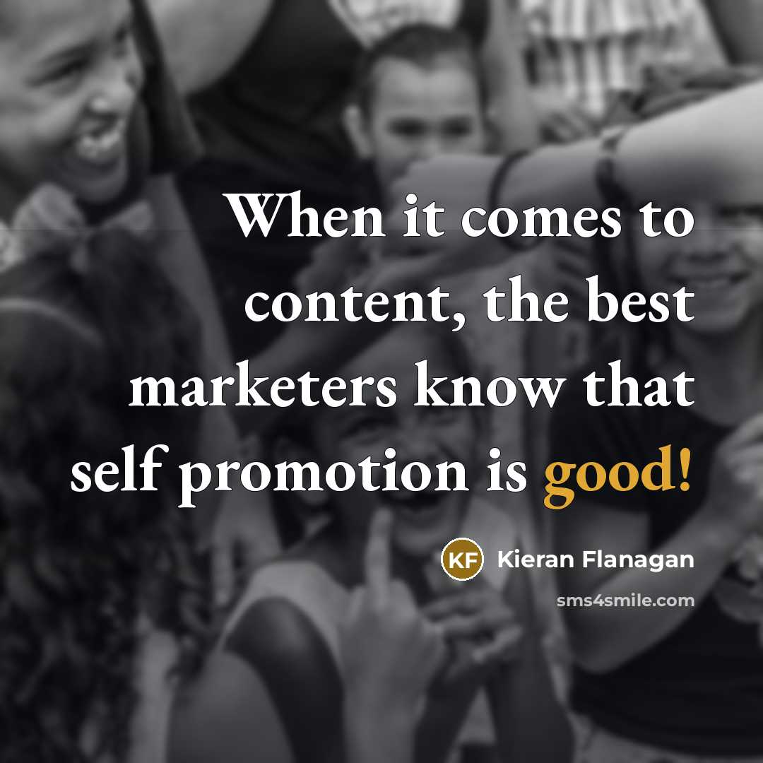 “When it comes to content, the best marketers know that…” quote by Kieran Flanagan