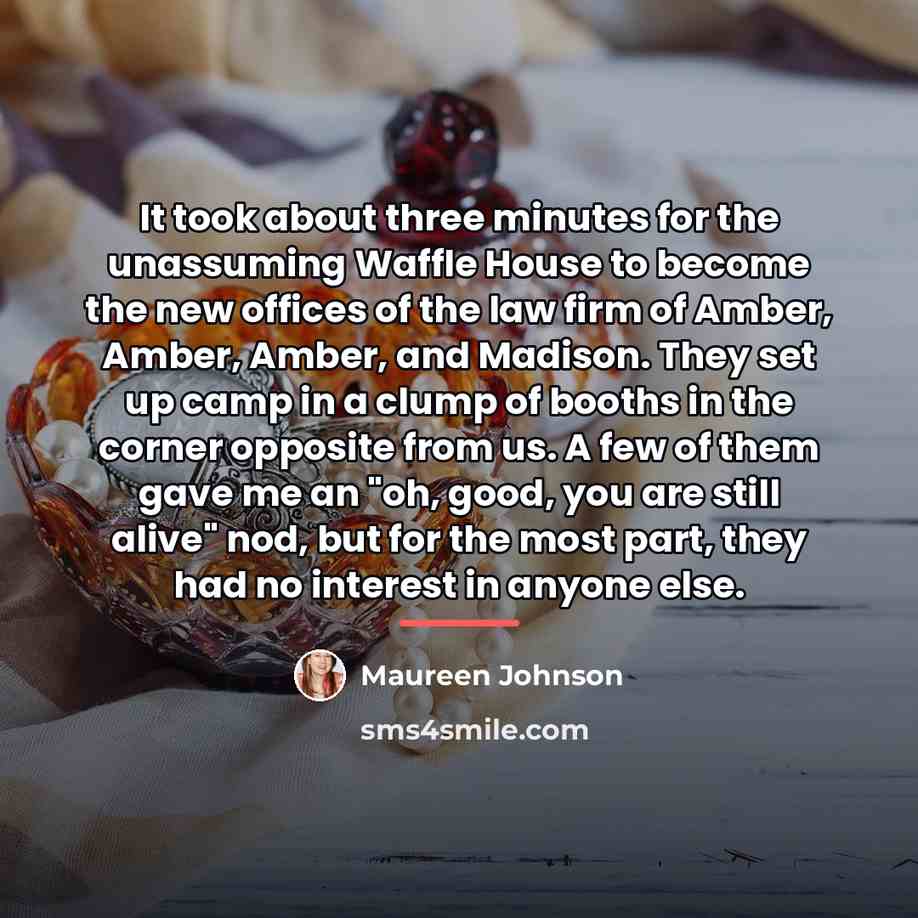 “It took about three minutes for the unassuming Waffle House…” quote by Maureen Johnson