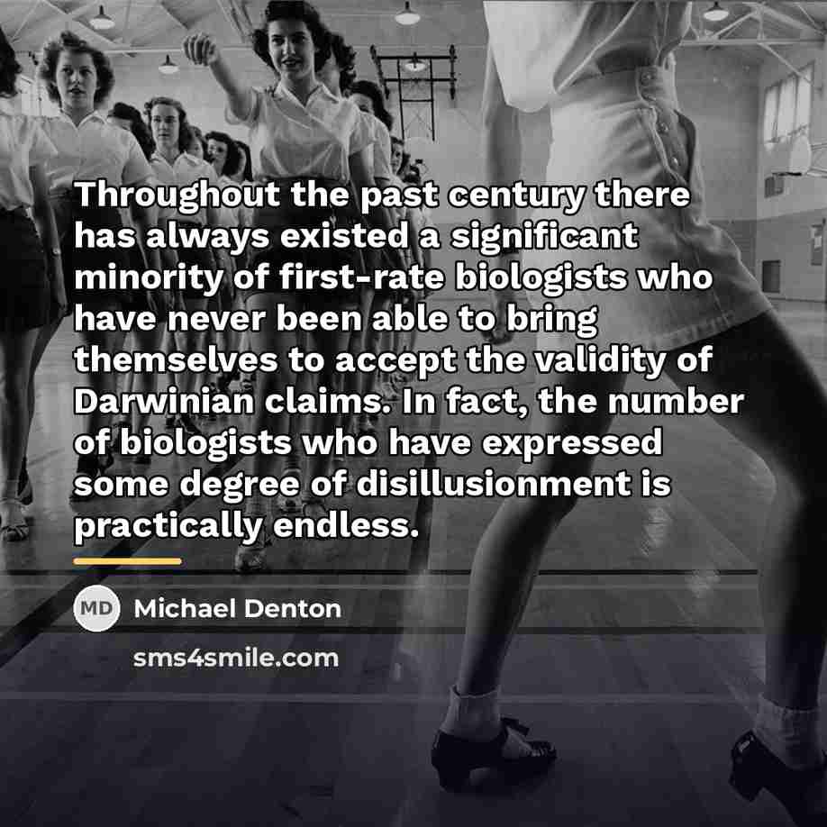 “Throughout the past century there has always existed a significant…” quote by Michael Denton