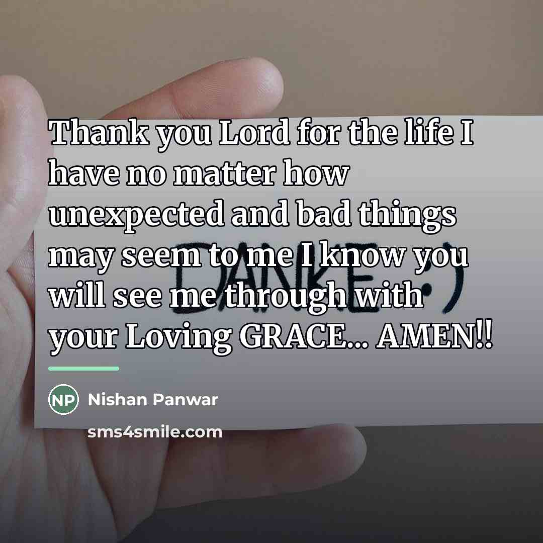“Thank you Lord for the life I have no matter…” quote by Nishan Panwar