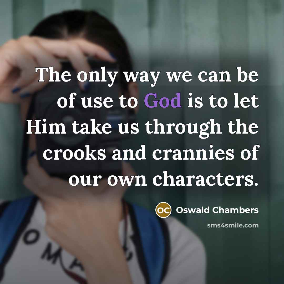 “The only way we can be of use to God…” quote by Oswald Chambers