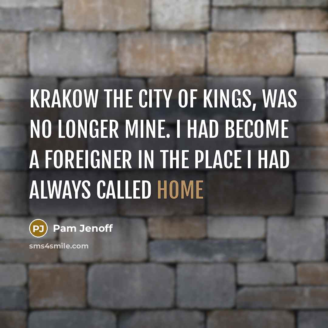 “Krakow the city of Kings, was no longer mine. I…” quote by Pam Jenoff