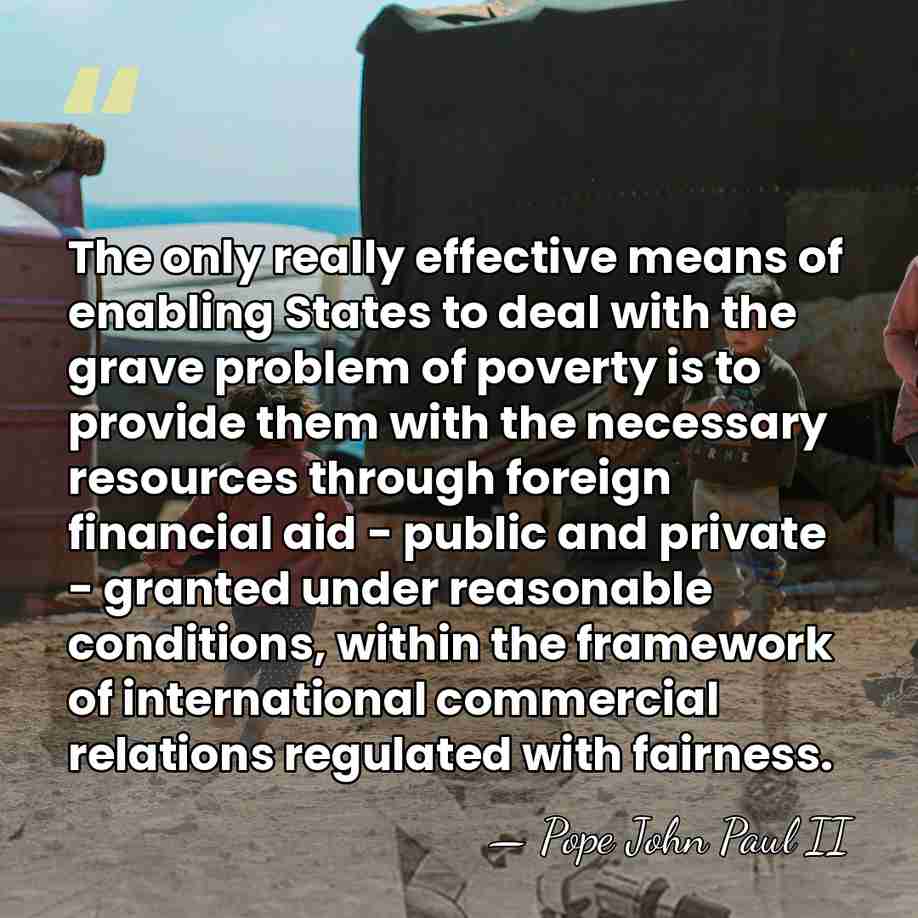 The only really effective means of enabling States to deal with the&hellip; - Pope John Paul II