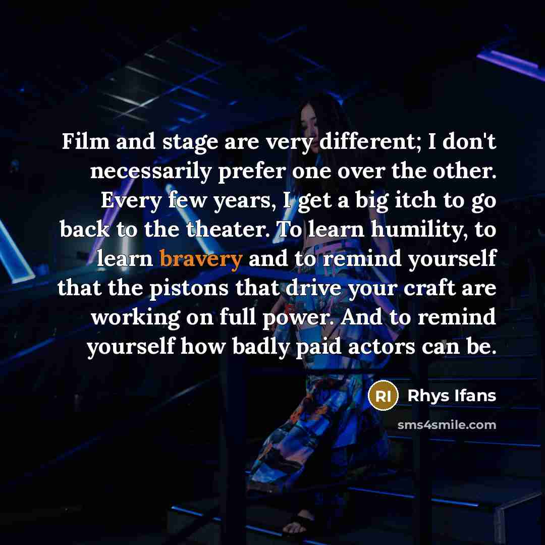 “Film and stage are very different; I don't necessarily prefer…” quote by Rhys Ifans